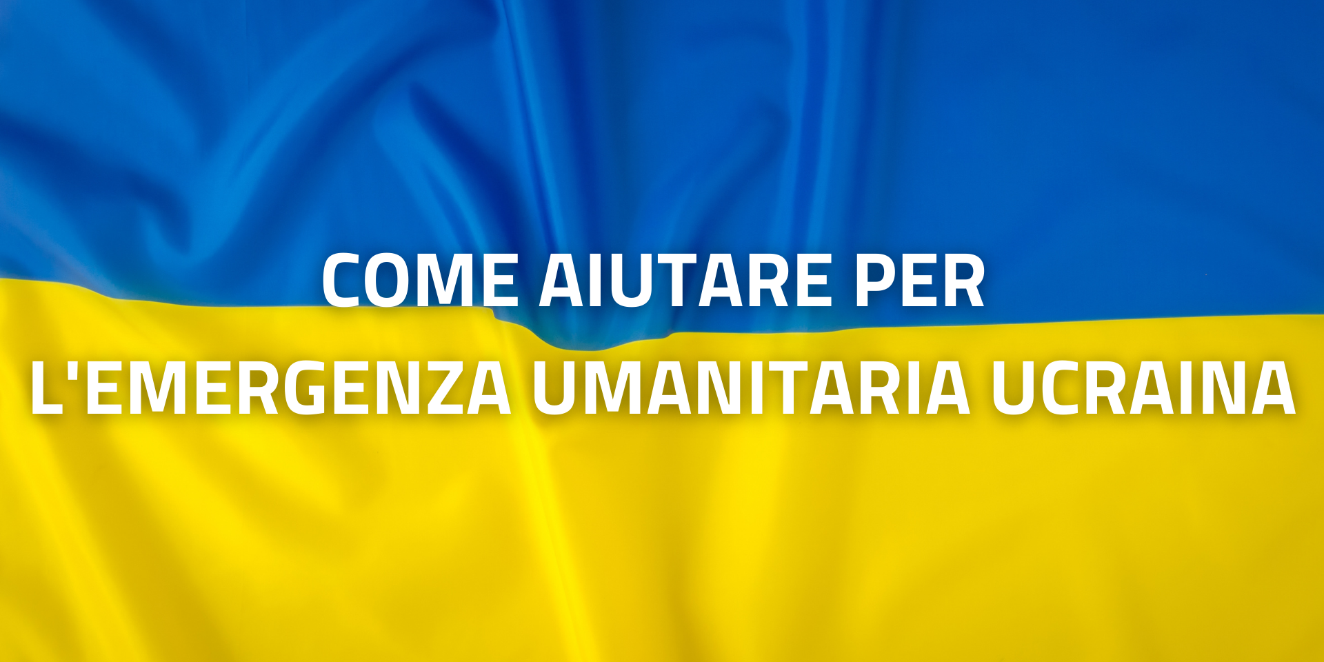 Come aiutare per emergenza ucraina